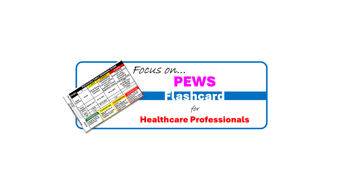 Focus On…. PEWS Flashcard for Healthcare Professionals