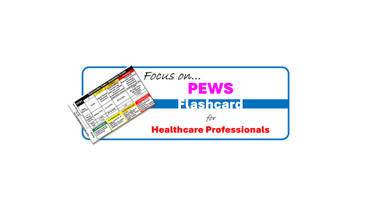 Focus On…. PEWS Flashcard for Healthcare Professionals