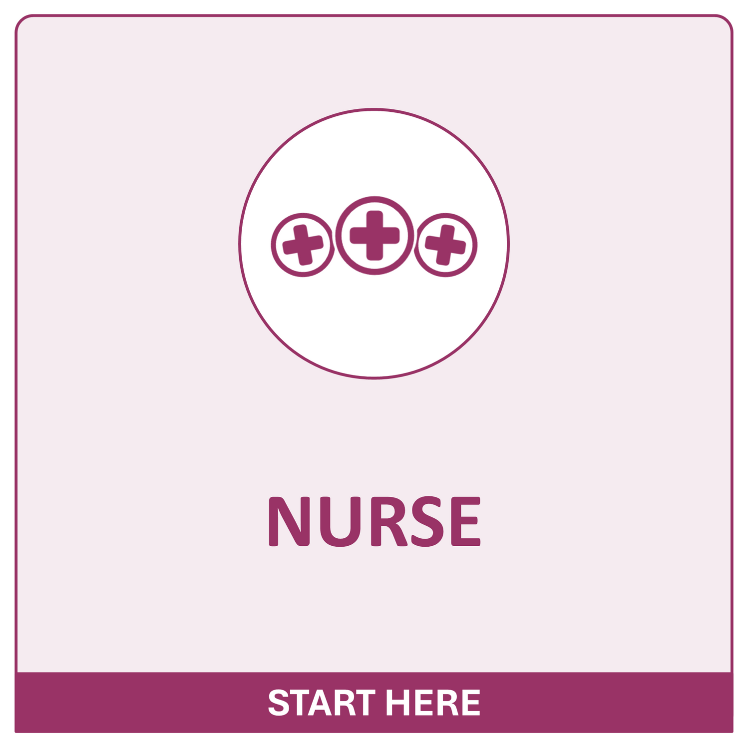 Start Here...Nurse