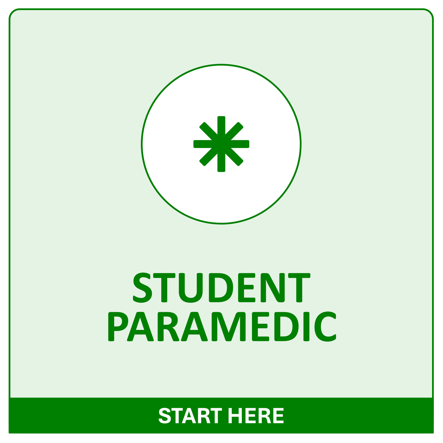 Start Here...Student Paramedic