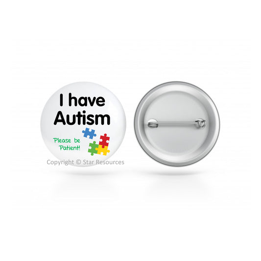 Badge - I Have Autism 38mm