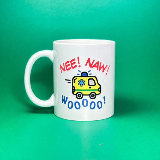 Nee! Naw! Woooo! Ambulance Mug