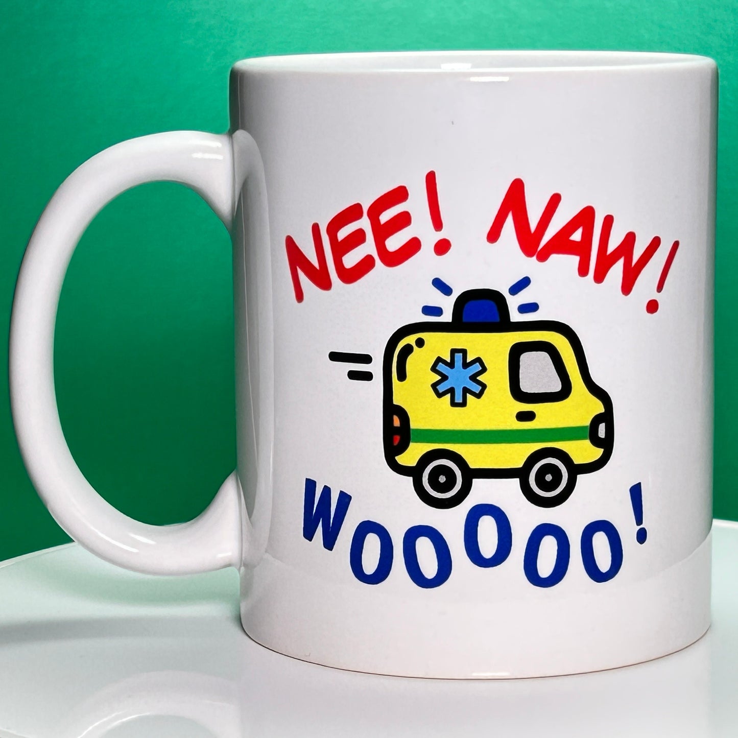 Nee! Naw! Woooo! Ambulance Mug